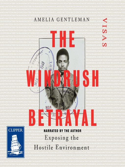 Title details for The Windrush Betrayal by Amelia Gentleman - Available